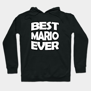 Best Mario ever Hoodie